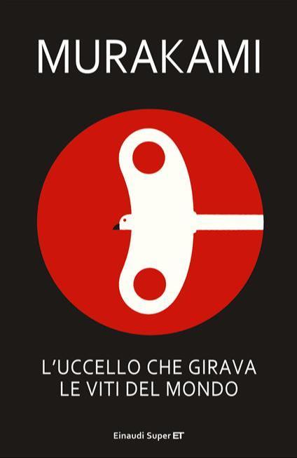 Haruki Murakami: L'uccello che girava le viti del mondo (EBook, Italian language, 2013, Einaudi)