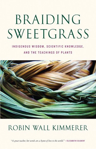 Robin Wall Kimmerer: Braiding Sweetgrass (Paperback, 2015, Milkweed Editions)