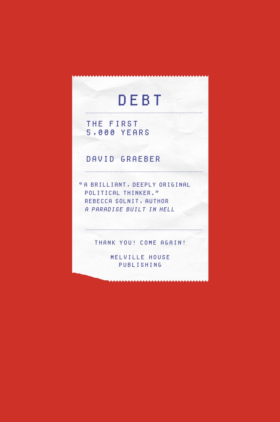 David Graeber: Debt: The First 5,000 Years (2012, Melville House)