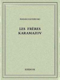 Fiodor Dostoïevski: Les frères Karamazov (French language)