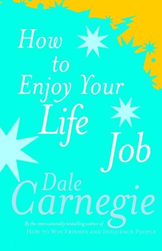 Dale Carnegie (duplicate): How to enjoy your life and your job (Paperback, 1989, Cedar)