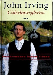 John Irving, John Irving (duplicate): Ciderhusreglerna (Swedish language, 2000, Wahlstro m & Widstrand)