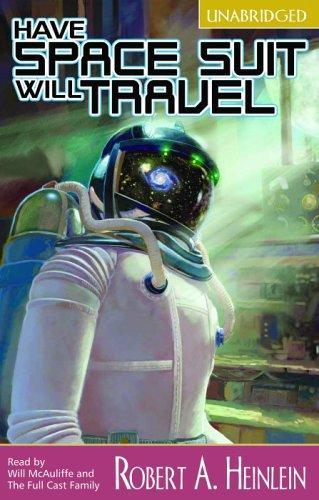 Robert A. Heinlein: Have space suit-- will travel (2003, Full Cast Audio)