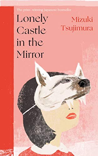 *removed*: Lonely Castle in the Mirror (Hardcover, 2021, Doubleday)