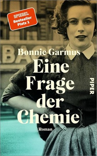Bonnie Garmus: Eine Frage der Chemie (Hardcover, german language, 2022, Piper)