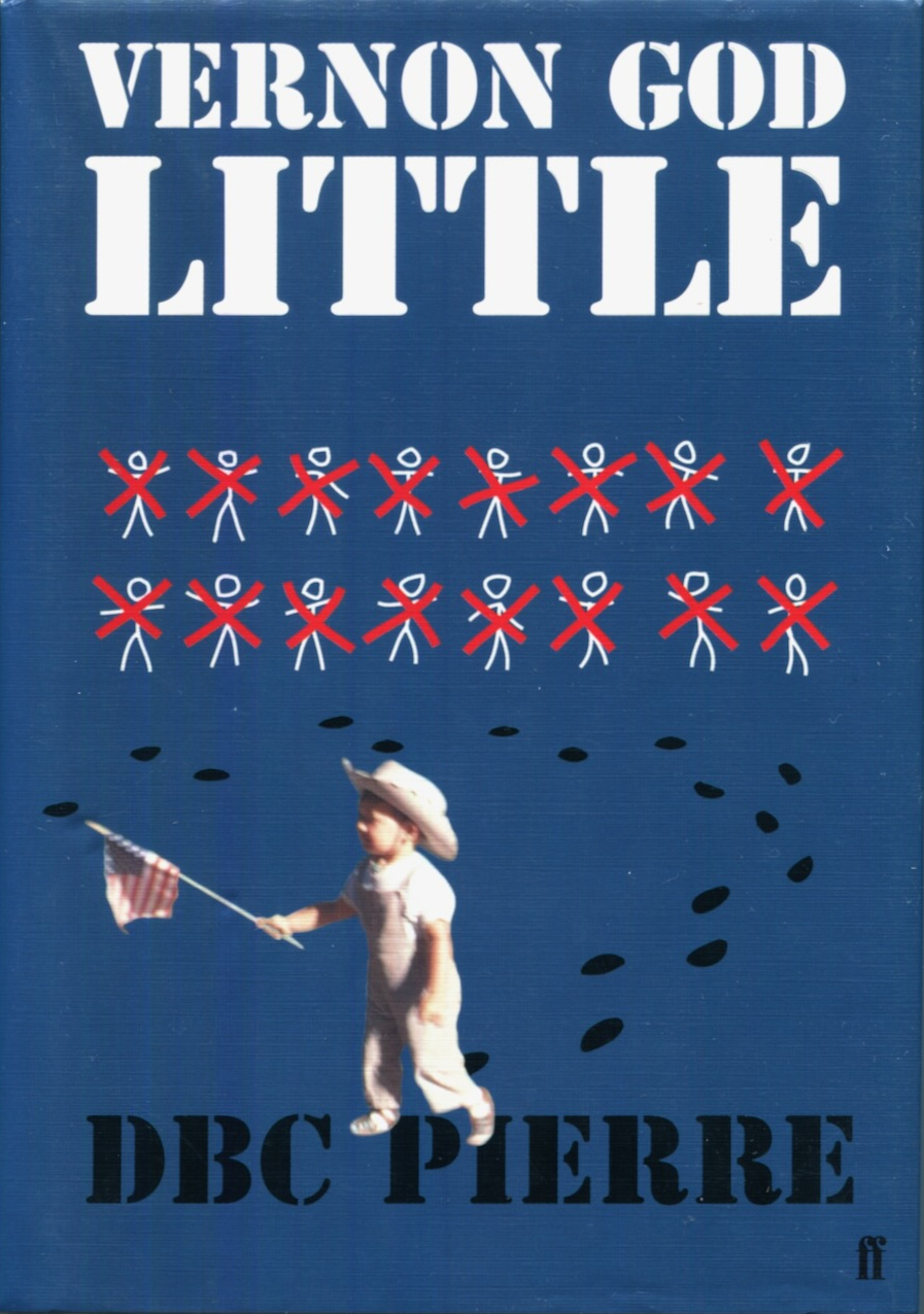 DBC Pierre: Vernon God Little (Hardcover, 2003, Faber & Faber)
