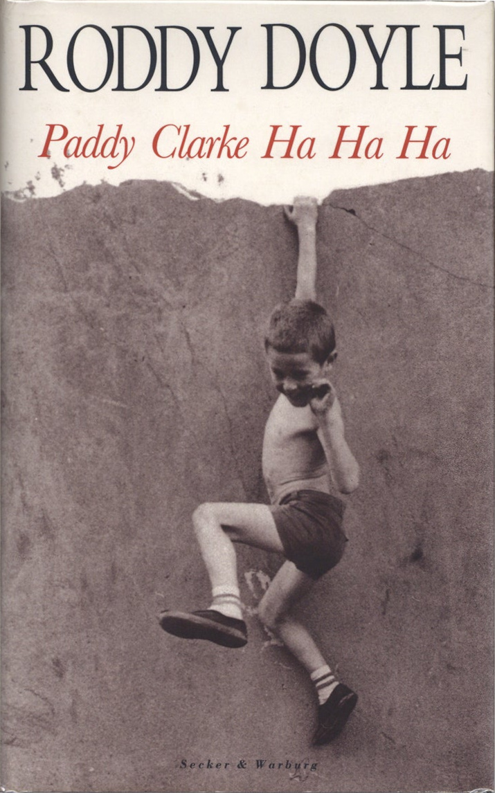 Roddy Doyle: Paddy Clarke Ha Ha Ha (Hardcover, 1993, Secker & Warburg)