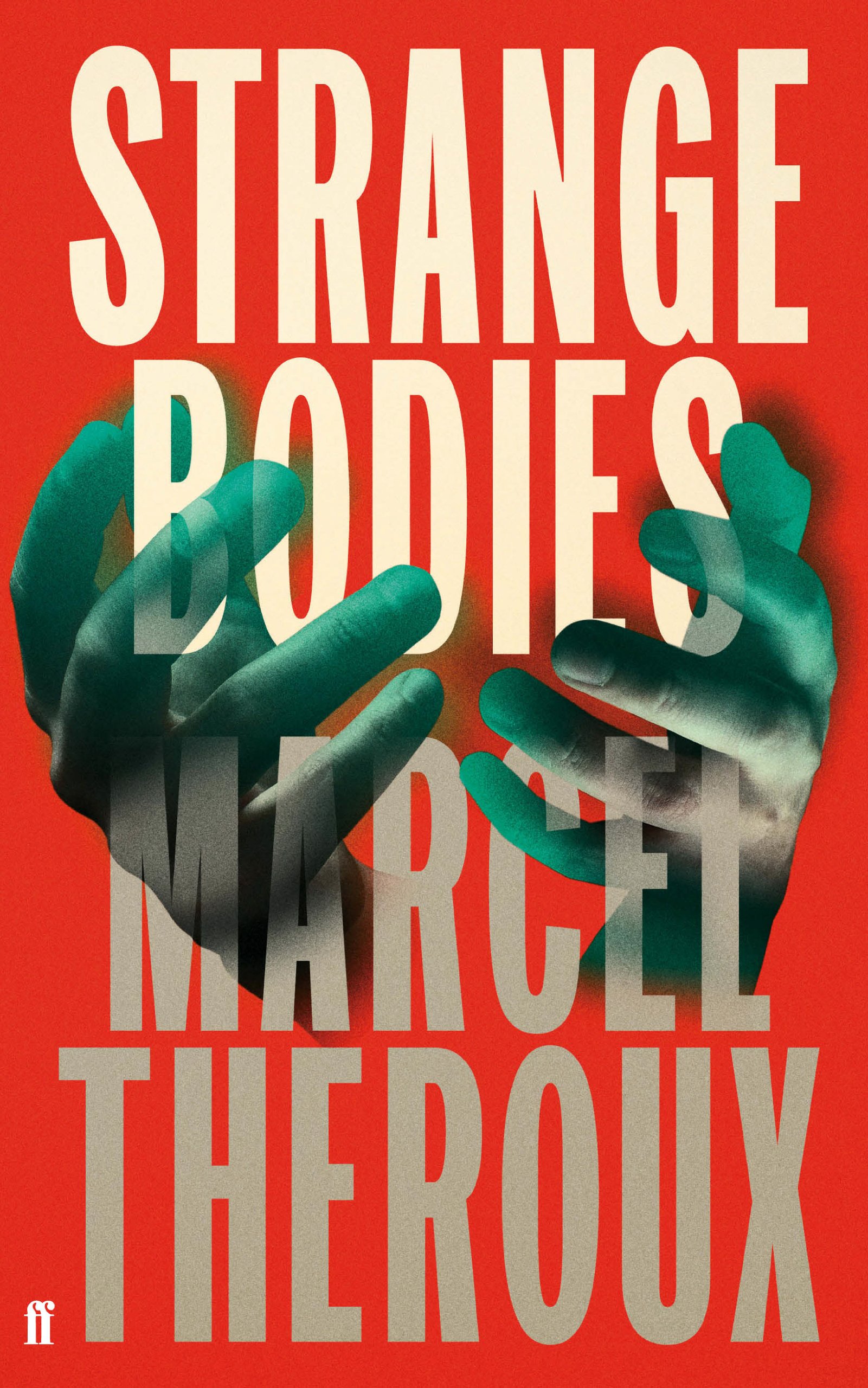 Marcel Theroux: Strange Bodies (Hardcover, 2013, Faber and Faber)