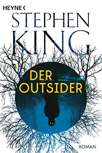Stephen King(duplicate), Bernhard Kleinschmidt: Der Outsider (Paperback, 2019, Heyne Verlag)