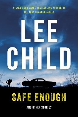 Lee Child: Safe Enough (Hardcover, The Mysterious Press)