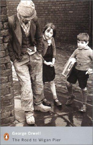 Empty Author: The Road to Wigan Pier (Penguin Modern Classics) (2001, Penguin Books Ltd)