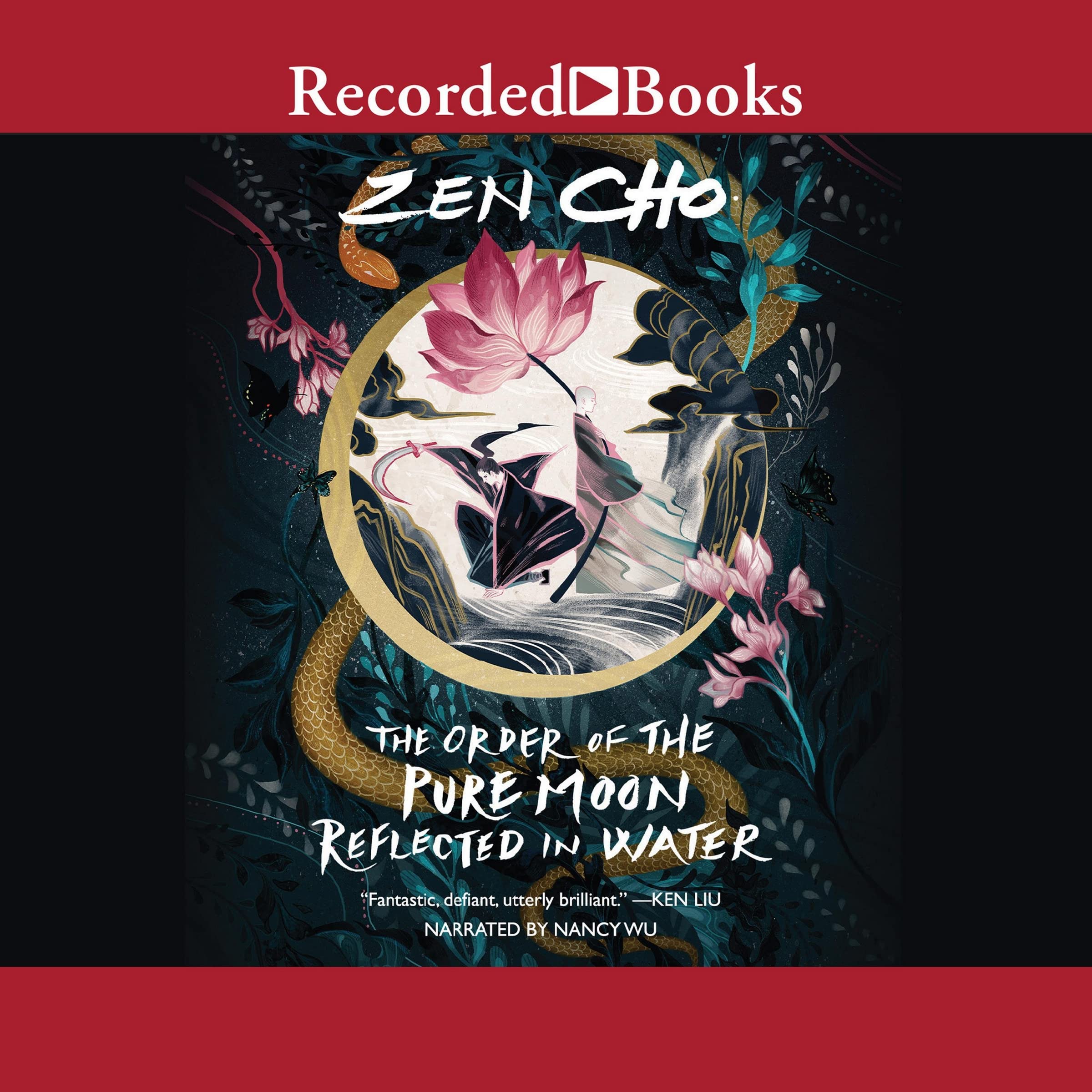 Zen Cho, Nancy Wu: The Order of the Pure Moon Reflected in Water (AudiobookFormat, 2020, Recorded Books)