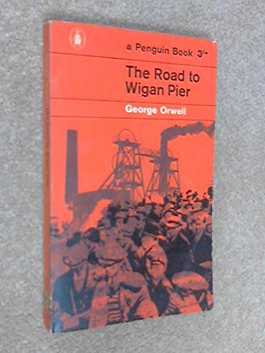 Empty Author: Road To Wigan Pier (Paperback, 1962, Penguin Classic)