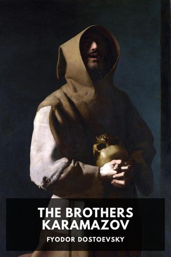 Fiodor Dostoïevski: The Brothers Karamazov (EBook, 2019, Standard Ebooks)
