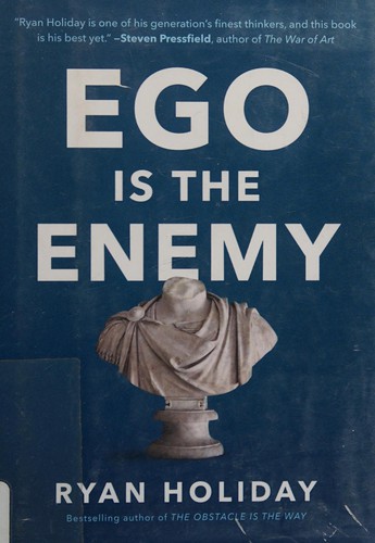 Ryan Holiday: Ego is the enemy (2016)