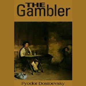 Fiodor Dostoïevski, Constance Garnett, Walter Zimmerman: The Gambler (AudiobookFormat, 1981, Audible Studios)