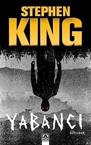 Stephen King(duplicate): Yabancı (Paperback, 2019, Altın Kitaplar, Altn Kitaplar)